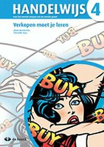 9789045540467 - Handelwijs 4 verkopen moet je leren projectwerking