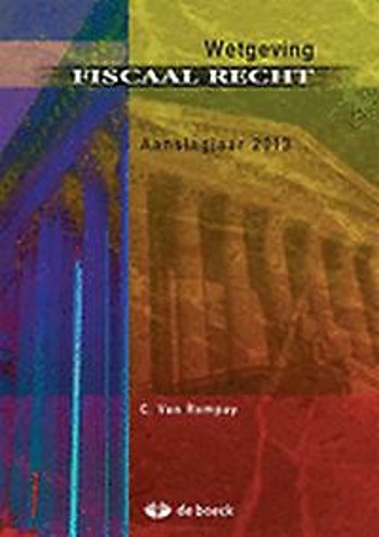 9789045543611 - Wetgeving fiscaal recht (editie 2013)
