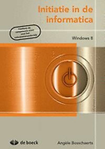 9789045544038 - Initiatie in de informatica (windows 8)