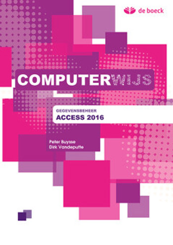 9789045558349 - Computerwijs gegevensbeheer access 2016 leerwerkboek
