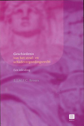 9789046604700 - Geschiedenis van het straf- en schadevergoedingsrecht een inleiding