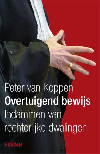 9789046809747 - Overtuigend Bewijs Schuld En Onschuld In Strafzaken