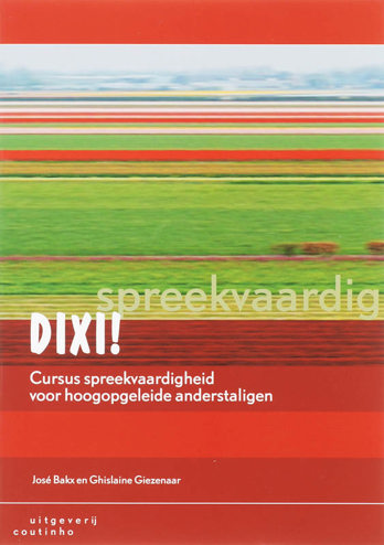 9789046900703 - Dixi! cursus spreekvaardigheid voor hoogopgeleide anderstaligen
