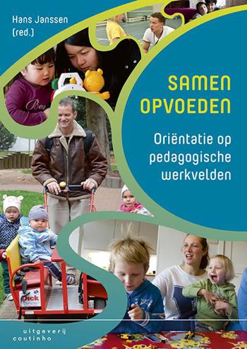 9789046904831 - Samen opvoeden orientatie op pedagogische werkvelden