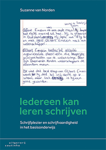9789046906101 - Iedereen kan leren schrijven: schrijfplezier en schrijfvaardigheid in het basisonderwijs