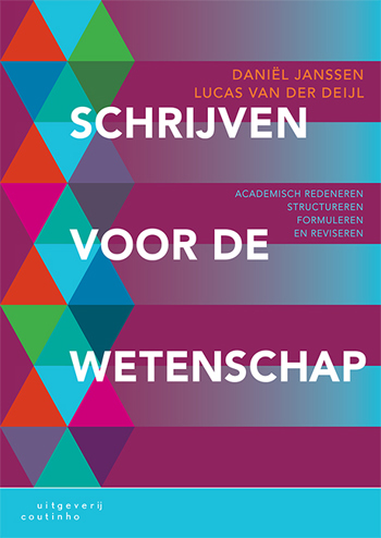 9789046906965 - Schrijven voor de wetenschap: Academisch redeneren, structureren, formuleren en reviseren