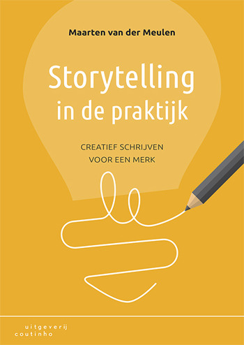 9789046907801 - Storytelling in de praktijk: Creatief schrijven voor een merk