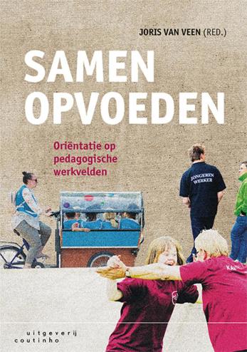 9789046908150 - Samen opvoeden orientatie op pedagogische werkvelden