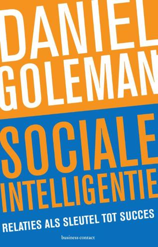 9789047007418 - Sociale intelligentie. Relaties als sleutel tot succes