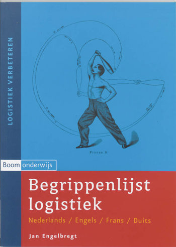 9789047300519 - Begrippenlijst logistiek Nederlands / Engels / Frans / Duits