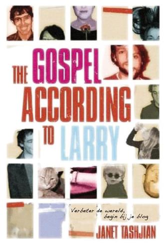9789047702092 - The gospel according to Larry verbeter de wereld , begin bij je blog