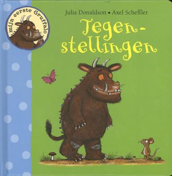 9789047705017 - Tegenstellingen, mijn eerste gruffalo
