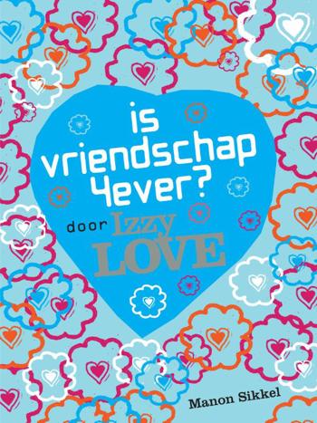 9789048801619 - Is vriendschap 4ever? door izzy love