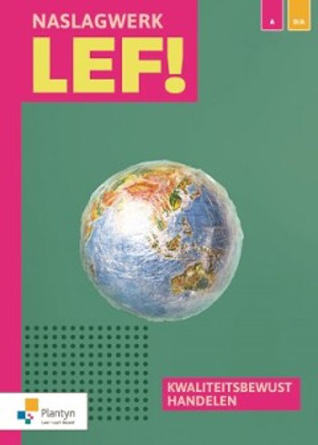 9789049703035 - LEF! Naslagwerk kwaliteitsbewust handelen
