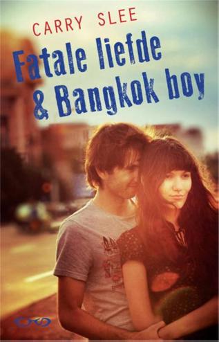 9789049926106 - Fatale liefde & bangkok boy