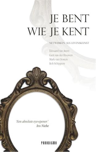 9789049960339 - Je bent wie je kent netwerken als levenskunst