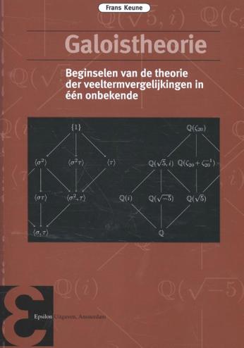 9789050411509 - Galoistheorie: beginselen van de theorie der veeltermvergelijkingen in een onbekende