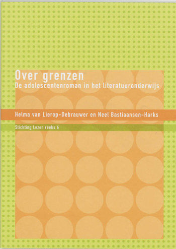 9789051669770 - Over grenzen de adolescentenroman in het literatuuronderwijs