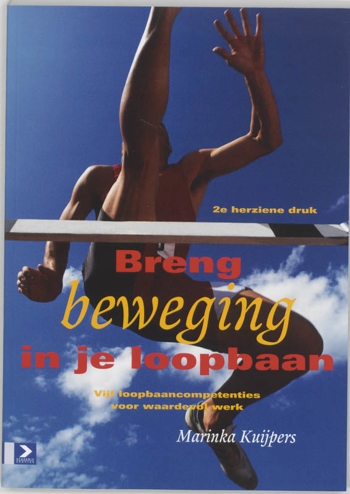 9789052614779 - Breng beweging in je loopbaan vijf loopbaancompetenties voor waardevol werk
