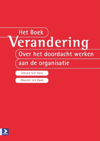 9789052619385 - Het boek verandering over het doordacht werken aan de organisatie