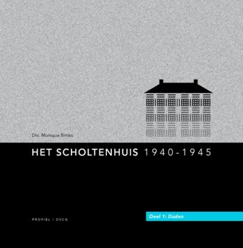 9789052944494 - Het scholtenhuis 1940 -1945 1 daden