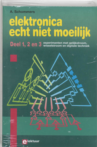 9789053810286 - Elektronica echt niet moeilijk deel 1, 2 en 3