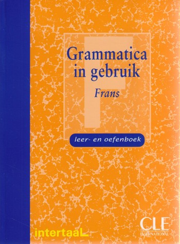 9789054514497 - Grammatica in gebruik frans leer- en oefenboek (+ cd-rom)