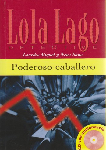 9789054519003 - Lola Lago: Poderoso caballero (A2) libro + CD audio