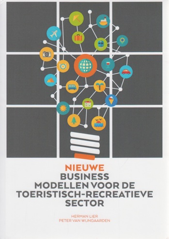 9789054723158 - Nieuwe business modellen voor de toeristisch-recreatieve sector