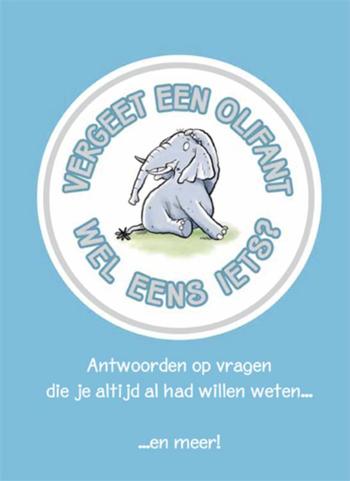 9789055138289 - Vergeet een olifant wel eens iets?