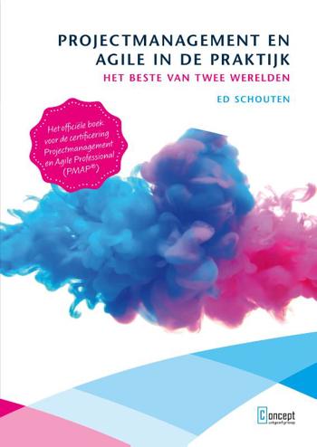 9789055163328 - Projectmanagement en Agile in de praktijk  Het beste van twee werelden