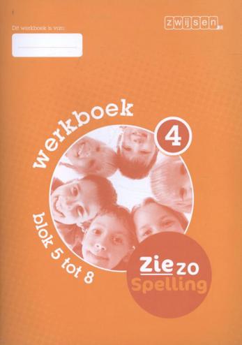 9789055356799 - Zie zo Spelling werkboek 4 blok 5 en 8