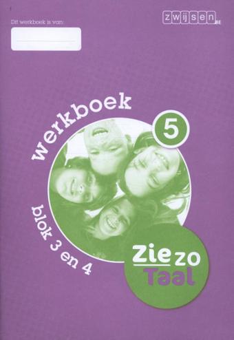 9789055356867 - Zie zo Taal werkboek 5 blok 3 en 4