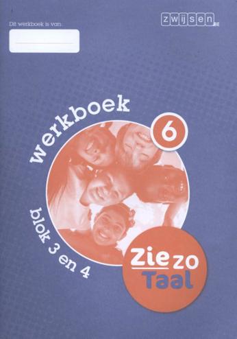 9789055357406 - Zie zo Taal werkboek 6 blok 3 en 4