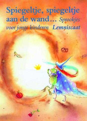 9789056370442 - Spiegeltje, spiegeltje aan de wand... sprookjes voor jonge kinderen