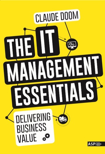9789057187513 - The IT Management Essentials: Delivering Business Value