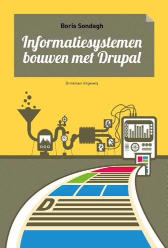 9789057522741 - Informatiesystemen bouwen met Drupal