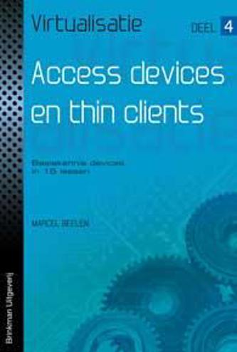 9789057523090 - Virtualisatie deel 4 Access devices en thin clients