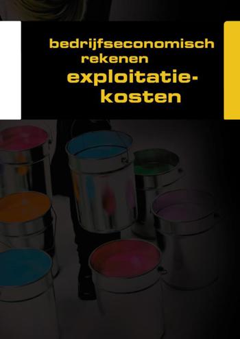 9789057843372 - Werkschrift bedrijfseconomisch rekenen exploitatiekosten