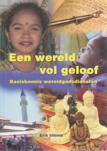 9789057883958 - Een wereld vol geloof basiskennis wereldgodsdiensten