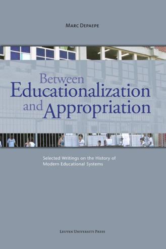 9789058679178 - Between educationalization and appropriation: selected writings on the history of modern educational systems