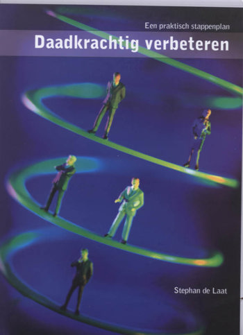 9789058712509 - Daadkrachtig verbeteren een praktisch stappenplan