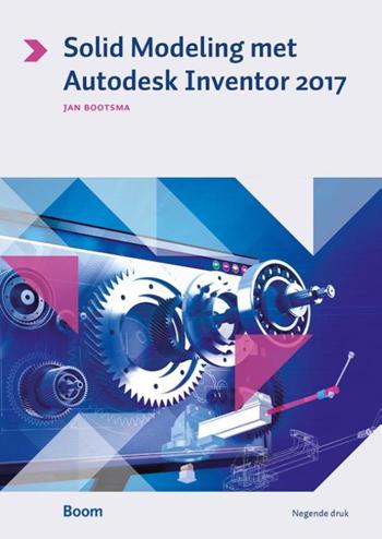9789058757630 - Solid Modeling met Autodesk Inventor 2017