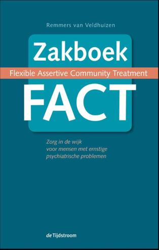 9789058982933 - Zakboek FACT: zorg in de wijk voor mensen met ernstige psychiatrische problemen