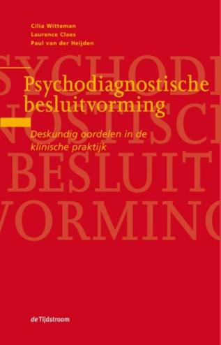 9789058983107 - Psychodiagnostische besluitvorming deskundig oordelen in de klinische praktijk