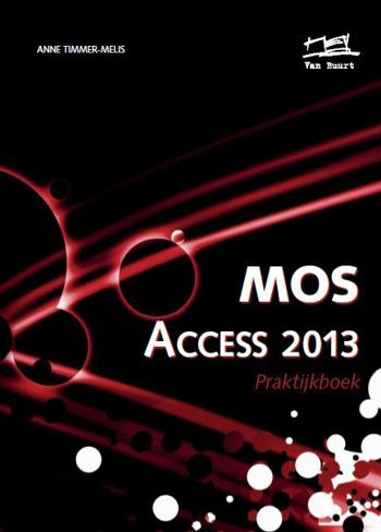 9789059064331 - Praktijkboek MOS Access 2013