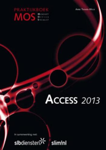 9789059065178 - Praktijkboek MOS Access 2013