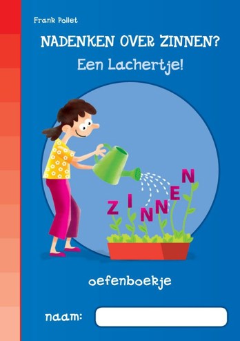 9789059328570 - Nadenken over zinnen? Een lachertje! (a 5 ex)