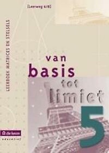 9789059580589 - Van basis tot limiet 5 leerboek matrices/stelsels leerw 6/8