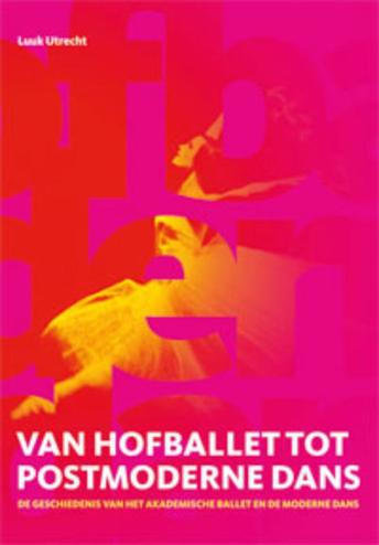 9789060119006 - Van hofballet tot postmoderne-dans